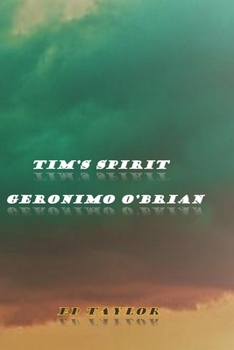 Paperback Tim's Spirit: Geronimo O'Brian Book