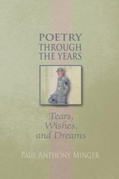 Paperback Poetry Through the Years: Tears, Wishes, and Dreams Book