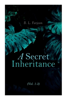 Paperback A Secret Inheritance (Vol. 1-3): Traditional British Mystery Book