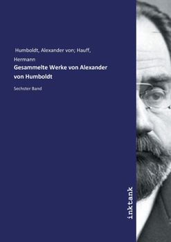 Paperback Gesammelte Werke von Alexander von Humboldt [German] Book