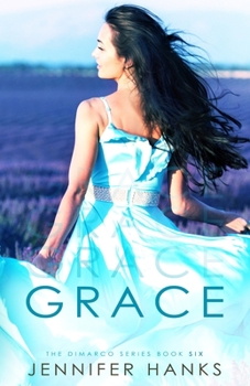 Grace - Book #6 of the Dimarco