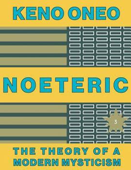 Paperback NOETERIC 3 - Weisheit statt kalter Logik: Die Theorie einer modernen Mystik [German] Book