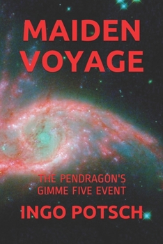 MAIDEN VOYAGE: THE PENDRAGON'S GIMME FIVE EVENT