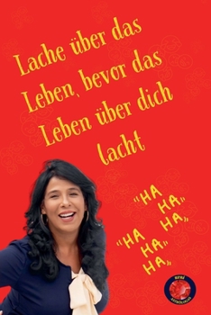 Paperback Lache über das Leben, bevor das Leben über dich lacht. [German] Book