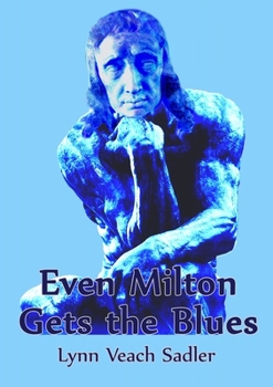 Paperback Even Milton Gets the Blues Book
