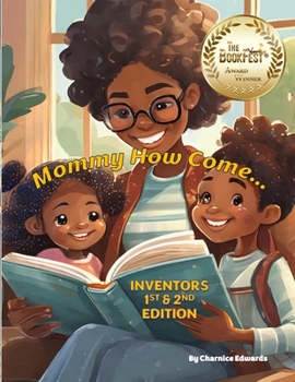 Paperback Mommy How Come...: Inventors 1st and 2nd Edition Book
