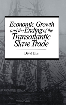 Hardcover Economic Growth & End of Transatlantic Slave Trade Book