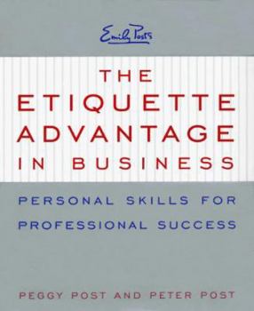 Hardcover The Etiquette Advantage in Business: Personal Skills for Professional Success Book