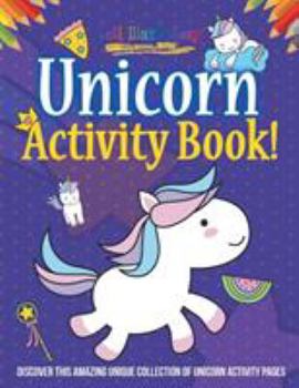 Paperback Unicorn Activity Book! Discover This Amazing Unique Collection Of Unicorn Activity Pages Book