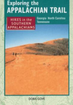 Paperback Exploring the Appalachian Trail: Hikes in the Southern Appalachians Book