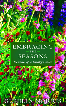 Paperback Embracing the Seasons: Memories of a Country Garden Book
