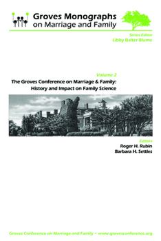 The Groves Conference on Marriage and Family: History and Impact on Family Science: Groves Monographs on Marriage and Family (Volume 2)