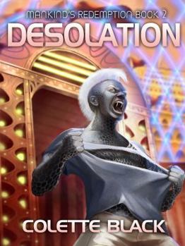 Desolation: Mankind's Redemption Book 2 - Book #2 of the Mankind's Redemption