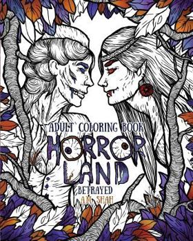 Paperback Adult Coloring Book Horror Land: Betrayed (Book 5) Book