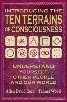 Paperback Introducing The Ten Terrains Of Consciousness: Understand Yourself, Other People, and Our World Book