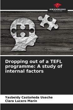 Paperback Dropping out of a TEFL programme: A study of internal factors Book