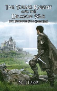 Paperback The Young Knight and the Dragon War: Book Three of the Young Knight Series (The Young Knight Trilogy) Book