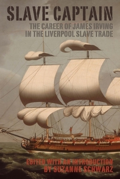 Hardcover Slave Captain: The Career of James Irving in the Liverpool Slave Trade Book