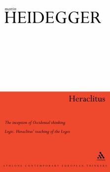 Paperback Heraclitus: The Inception of Occidental Thinking and Logic: Heraclitus's Doctrine of the Logos Book