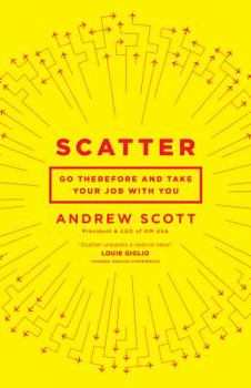 Paperback Scatter: Go Therefore and Take Your Job with You Book