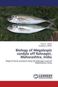 Paperback Biology of Megalaspis Cordyla Off Ratnagiri, Maharashtra, India Book