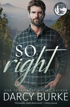 So Right (Ribbon Ridge: Love on the Vine, #2) - Book #2 of the So Hot
