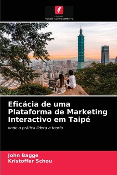 Paperback Eficácia de uma Plataforma de Marketing Interactivo em Taipé [Portuguese] Book
