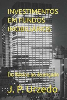 Paperback Investimentos Em Fundos Imobiliários: Do Básico ao Avançado [Portuguese] Book