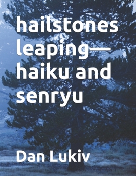 Paperback hailstones leaping-haiku and senryu Book