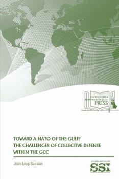 Paperback Toward A NATO of The Gulf? The Challenges of Collective Defense Within The GCC Book