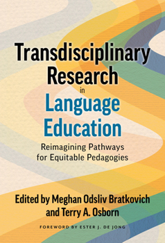 Paperback Transdisciplinary Research in Language Education: Reimagining Pathways for Equitable Pedagogies Book