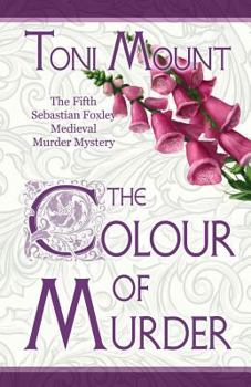 Paperback The Colour of Murder: A Sebastian Foxley Medieval Murder Mystery Book