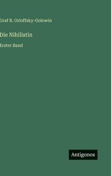 Hardcover Die Nihilistin: Erster Band [German] Book