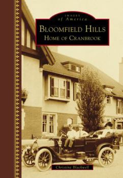 Hardcover Bloomfield Hills: Home of Cranbrook Book