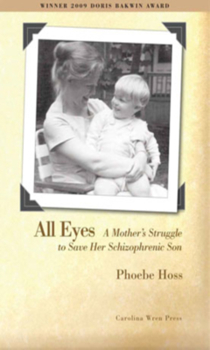 Paperback All Eyes: A Mother's Struggle to Save Her Schizophrenic Son Book