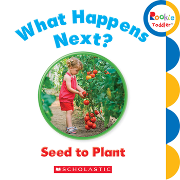 Board book What Happens Next? Seed to Plant (Rookie Toddler) Book