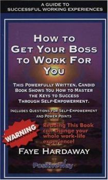 Paperback How to Get Your Boss to Work for You Book