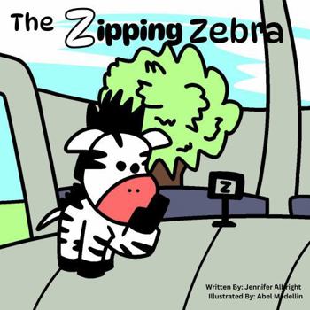 Paperback The Zipping Zebra (Alphabet A-Z Feelings Series: Engaged Reading Publishing) Book