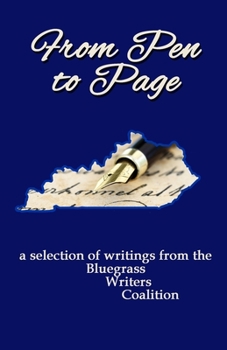 Paperback From Pen to Page: a selection of writings from the Bluegrass Writers Coalition Book