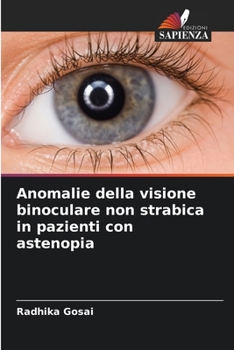 Paperback Anomalie della visione binoculare non strabica in pazienti con astenopia [Italian] Book