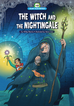 Library Binding The Witch and the Nightingale: Adapted from Brothers Grimm's "Joringel and Jorinda" Book