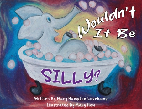 Paperback Wouldn't It Be Silly? Book