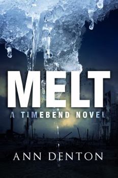 Melt - Book #1 of the TimeBend