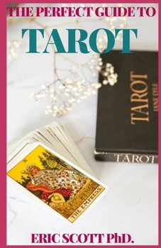 Paperback The Perfect Guide to Tarot Book