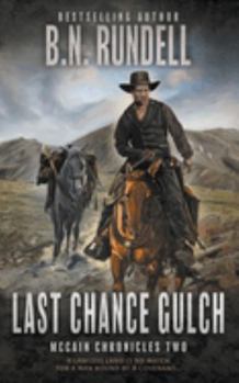 Paperback Last Chance Gulch: A Classic Christian Western Series (McCain Chronicles) Book