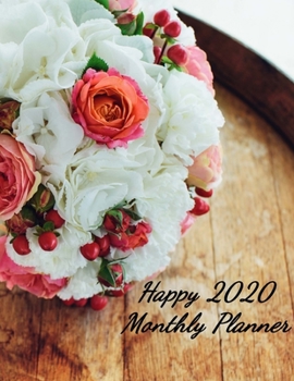 Paperback Happy 2020 Monthly Planner: A Monthly Planner for 2020 8.5x11 90 page Book