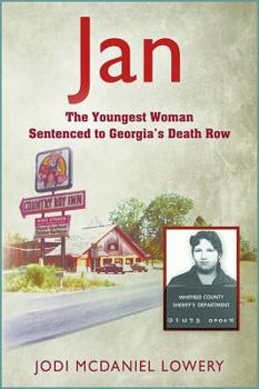 Jan: The Youngest Woman Sentenced to Georgia's Death Row