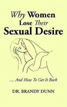 Paperback Why Women Lose Their Sexual Desire and How to Get It Back Book