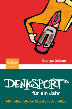 Paperback Denksport Für Ein Jahr: 140 Mathematische Rätsel Aus Dem Alltag [German] Book