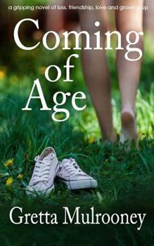 Paperback COMING OF AGE a gripping novel of loss, friendship, love and growing up Book